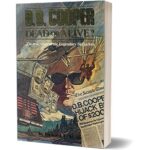 D B Cooper – Dead or Alive by Richard T. Toshaw - Book.