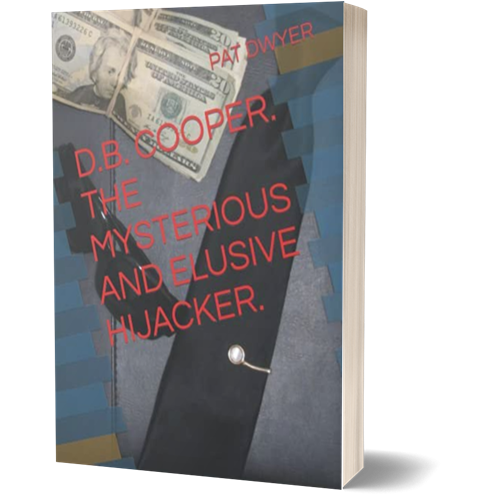 D.B. Cooper – The Mysterious And Elusive Hijacker - Book
