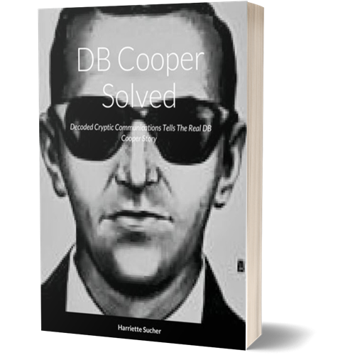 DB Cooper Solved – Decoded Cryptic Communications Sent Telling The Real Story