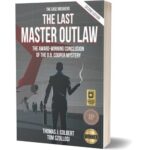 The Last Master Outlaw - The Award-Winning Conclusion of the D.B. Cooper Mystery - Book